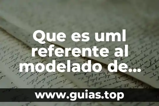 Que es un modelado de datos 3 Que es uml referente al modelado de clases