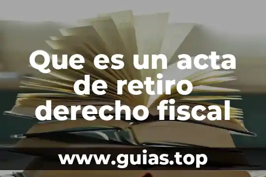 Qué es seguridad láser 6 Que es un acta de retiro derecho fiscal