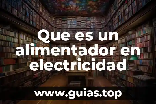 Que es rtb electricidad 3 Que es un alimentador en electricidad