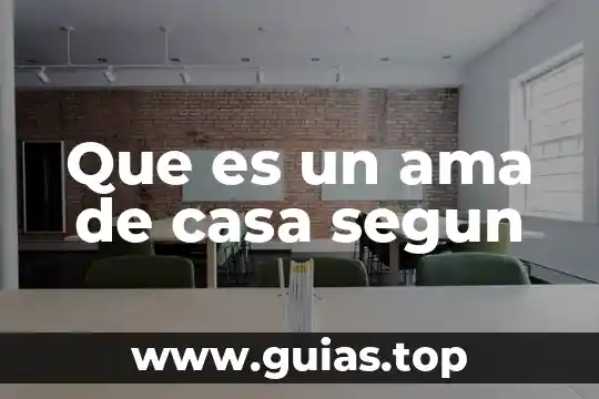 Que es un prototipo de casa 4 Que es un ama de casa segun
