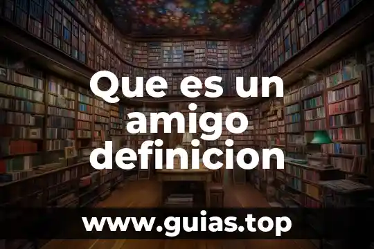 ¿Qué es un número amigo? 3 Que es un amigo definicion