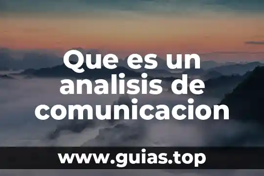 Por que es importante la comunicaci贸n en trabajo social 6 Que es un analisis de comunicacion