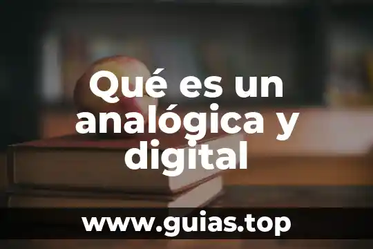 Que es regazo digital 3 Qué es un analógica y digital