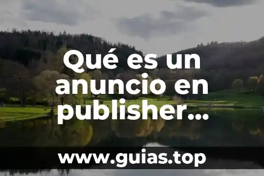 Que es la chirimoya definicion 8 Qué es un anuncio en publisher definición