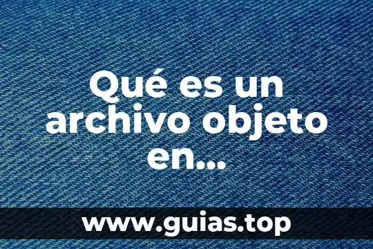 Que es un objeto en clases c 8 Qu茅 es un archivo objeto en programaci贸n