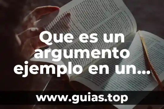 Que es un dato argumento y opinion 5 Que es un argumento ejemplo en un ensayo