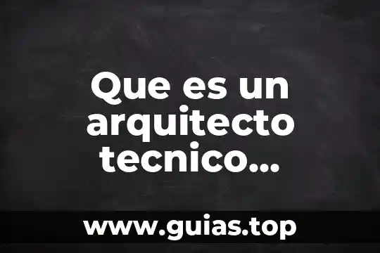 Qué es dibujo técnico examen 6 Que es un arquitecto tecnico software