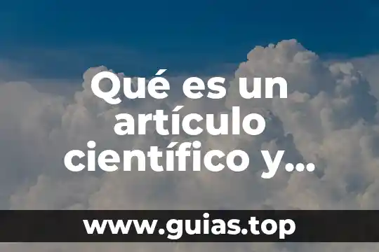 Qué es la sangre y para qué sirve 7 Qué es un artículo científico y para qué sirve