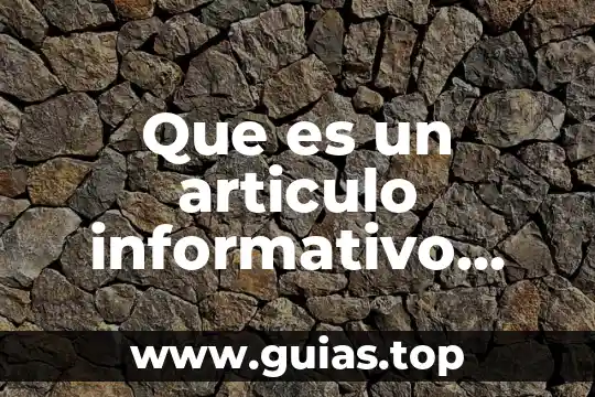 Que es un texto informativo español 2do grado 8 Que es un articulo informativo ciencias de la comunicacion