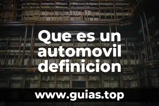 Que es una definición rae 3 Que es un automovil definicion