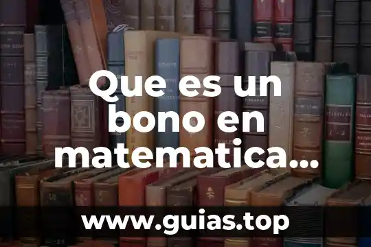 Lanzaderas que es y tipos 7 Que es un bono en matematica financiera