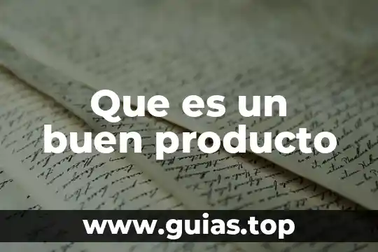 Qué es un buen viaje 5 Que es un buen producto