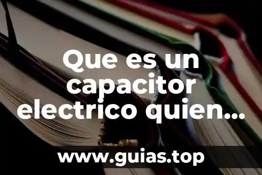 Que es diplo electrico 8 Que es un capacitor electrico quien lo invento