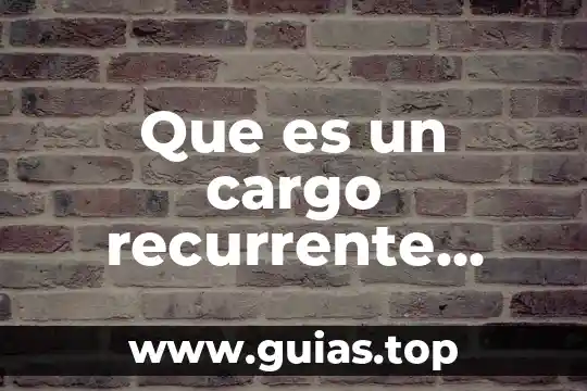 Que es pago multiple en banorte 7 Que es un cargo recurrente banorte