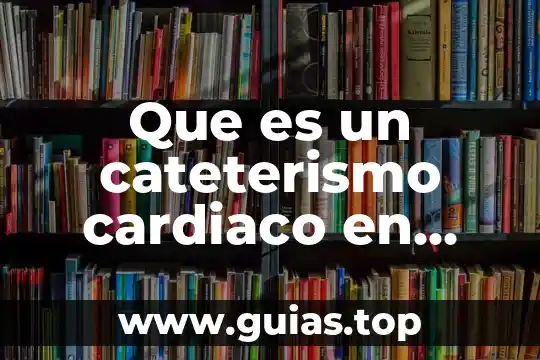 Que es prejuicio para niños 5 Que es un cateterismo cardiaco en niños