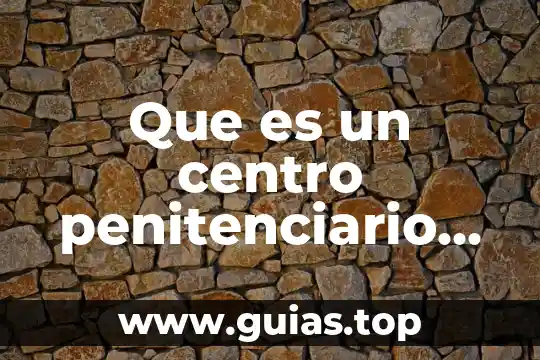 Qué es mejor estudiar sociología o psicología 5 Que es un centro penitenciario federal cuantos ay en mexico