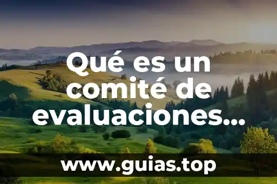 Laboratorio de análisis de agua que es 3 Qué es un comité de evaluaciones en análisis de puestos