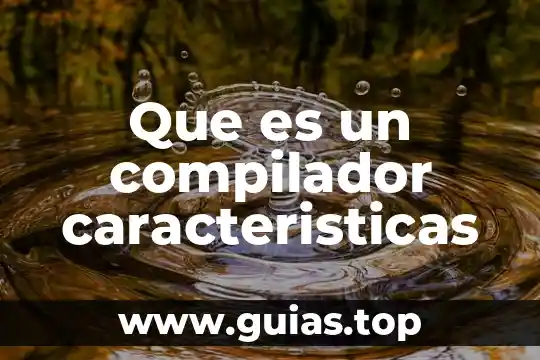 Qué es un blog características y tipos 7 Que es un compilador caracteristicas