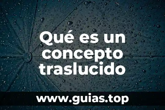 Qué es un acta de inicio en la tecnología concepto 6 Qué es un concepto traslucido