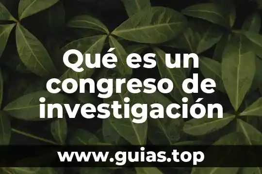 Que es el abstract en una investigacion 8 Qué es un congreso de investigación