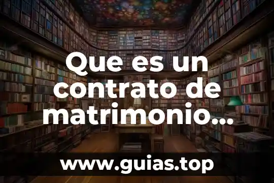Qué es el matrimonio según la filosofía 5 Que es un contrato de matrimonio arabe