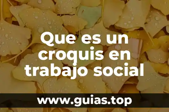 Psicología social que es para el psicologo 8 Que es un croquis en trabajo social