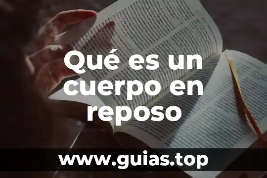 Reposo relativo ejemplos 6 Qué es un cuerpo en reposo
