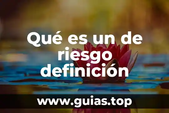 Definicion que es la resposabilidad social 3 Qué es un de riesgo definición