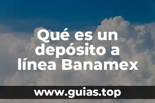 Que es la papeleta de deposito concepto 8 Qué es un depósito a línea Banamex