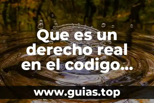 Que es el nombre en el derecho civil 7 Que es un derecho real en el codigo civil