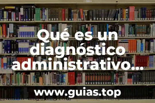 Qué es una clase concepto enfermeria 6 Qué es un diagnóstico administrativo en enfermeria