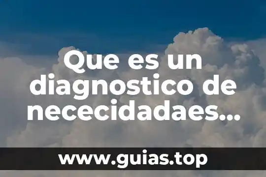 Para que es evaluación de examen diagnóstico 3 Que es un diagnostico de nececidadaes socialesde la comunidad