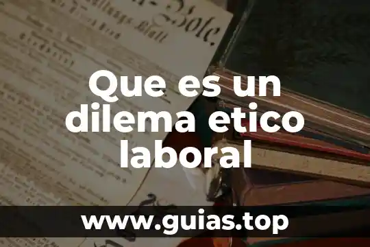 Que es funcion laboral 7 Que es un dilema etico laboral