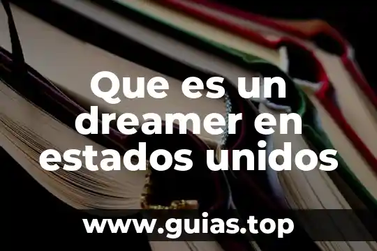 La ley monetaria de los estados unidos mexicanos que es 5 Que es un dreamer en estados unidos