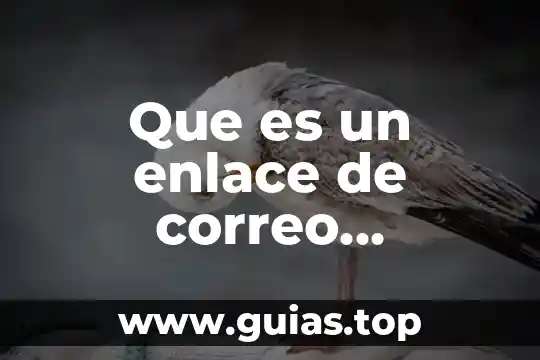 Que es mensajes destacados en el correo electronico 4 Que es un enlace de correo electronico