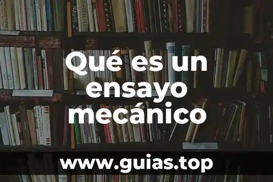 Que es el dinero ensayo 4 Qué es un ensayo mecánico
