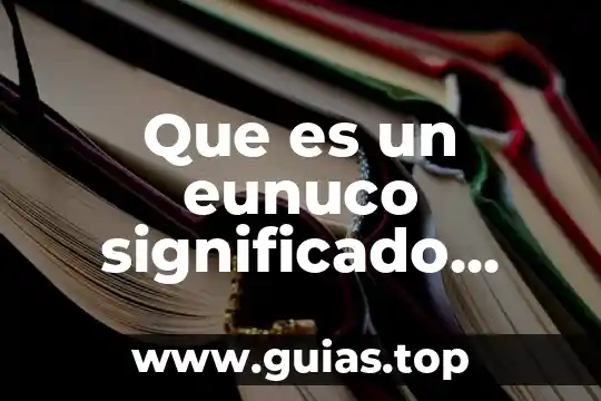Qué es un principio significado 7 Que es un eunuco significado biblico