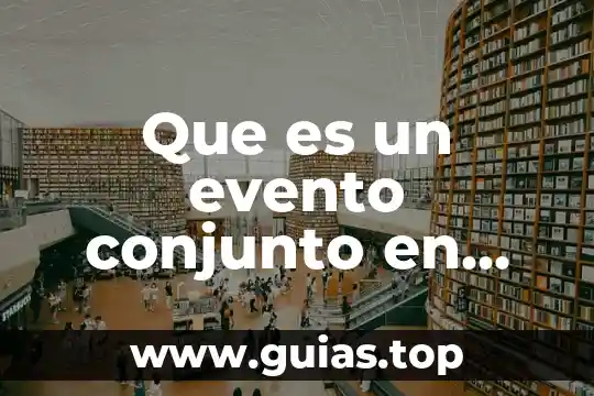 Que es un evento compuesto de matemáticas 4 Que es un evento conjunto en estadistica