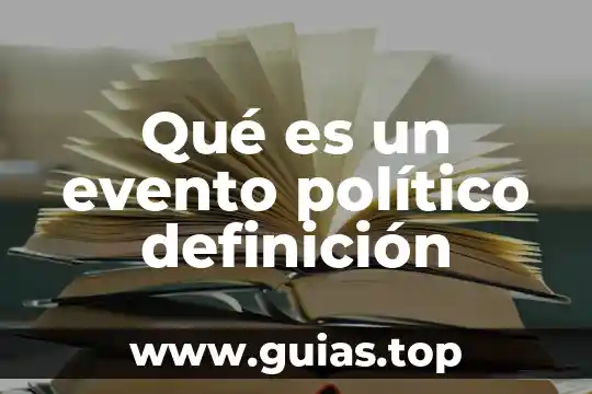 Definicion o que es la polvora 4 Qué es un evento político definición