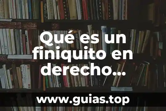 Que es un dilema etico laboral 5 Qué es un finiquito en derecho laboral