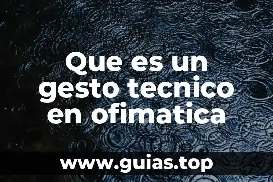 Qué es talento técnico definición 8 Que es un gesto tecnico en ofimatica