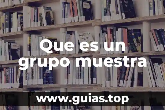 Que es el petroleo y tipos de petroleo 5 Que es un grupo muestra