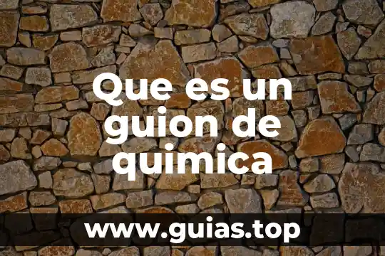 Que es un guion de quimica