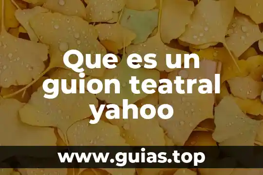 Que es un guion teatral yahoo