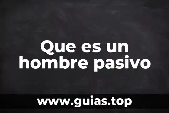 Que es una planta abortiva y que daños provoca 7 Que es un hombre pasivo