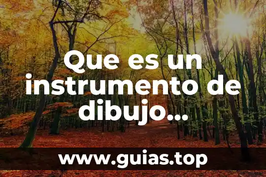 Cambio atmosférico definición 7 Que es un instrumento de dibujo definicion
