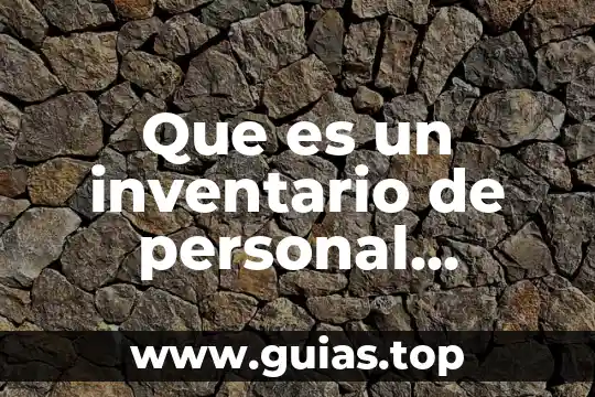 Que es la verdad y un ejemplo 6 Que es un inventario de personal ejemplo