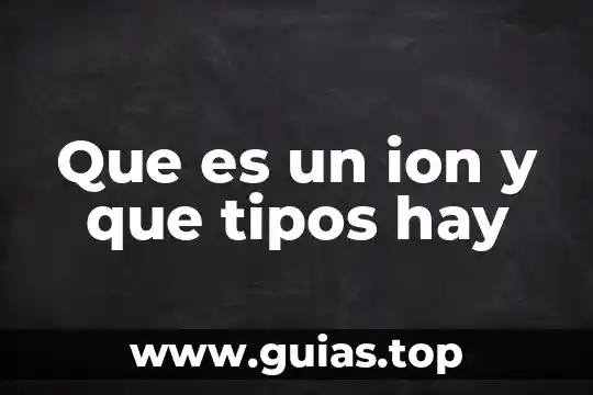 Que es manchas de sangre y de que tipo hay 6 Que es un ion y que tipos hay