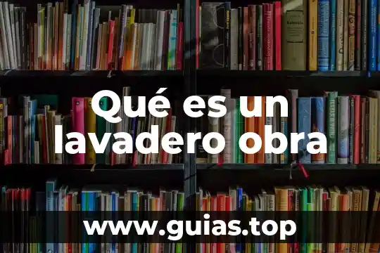 Que es una partida preliminares obra 8 Qué es un lavadero obra