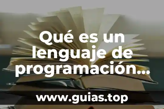 Que es programacion de visual basic 8 Qué es un lenguaje de programación y tipos
